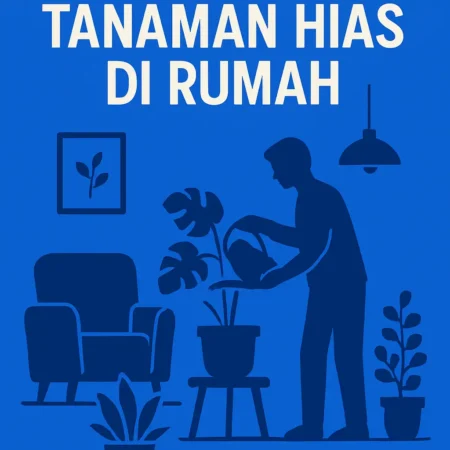 Menumbuhkan Minat Tanaman Hias di Rumah